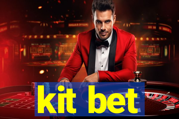 kit bet